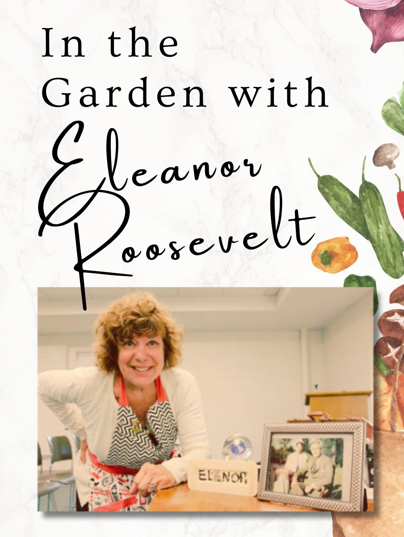 In the Garden with Eleanor Roosevelt