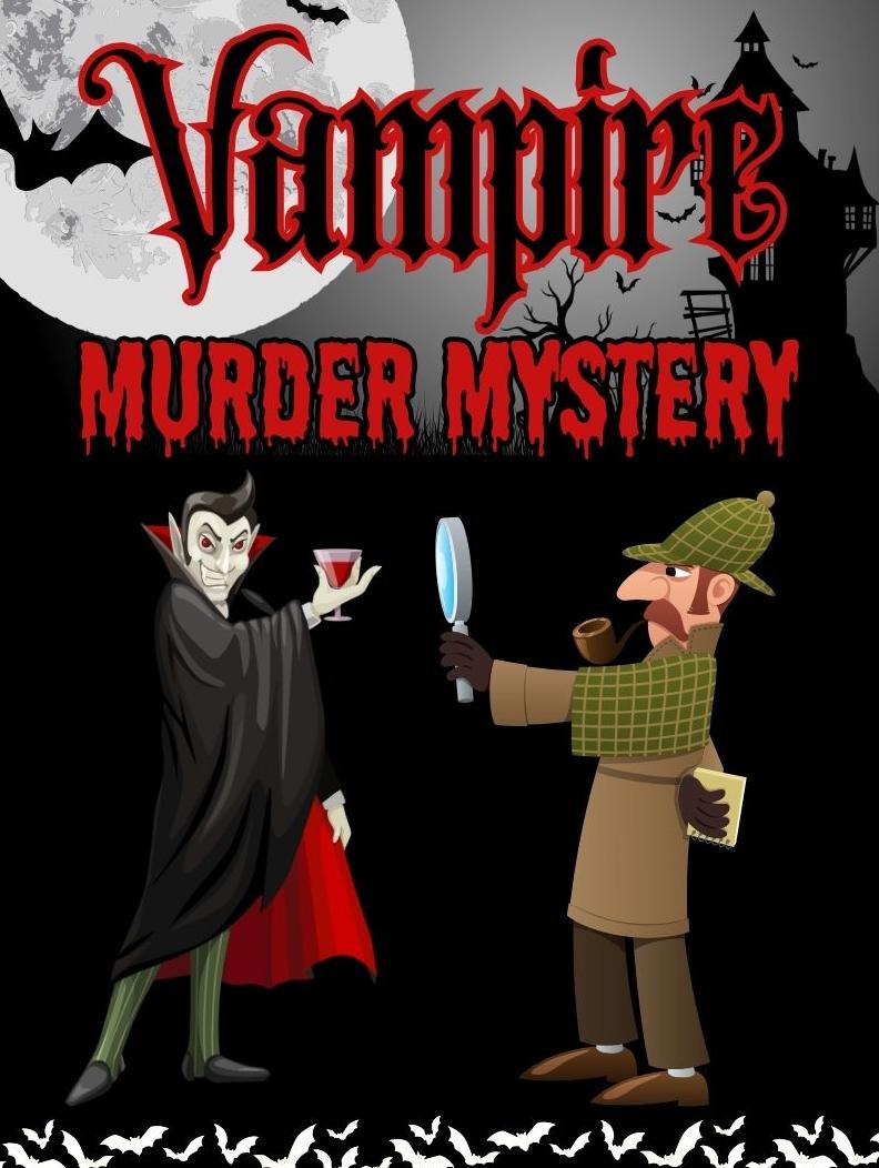 Cartoon of detective holding magnifying glass to a smiling vampire with text: Vampire Murder Mystery