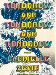 Book cover for "Tomorrow and Tomorrow and Tomorrow"