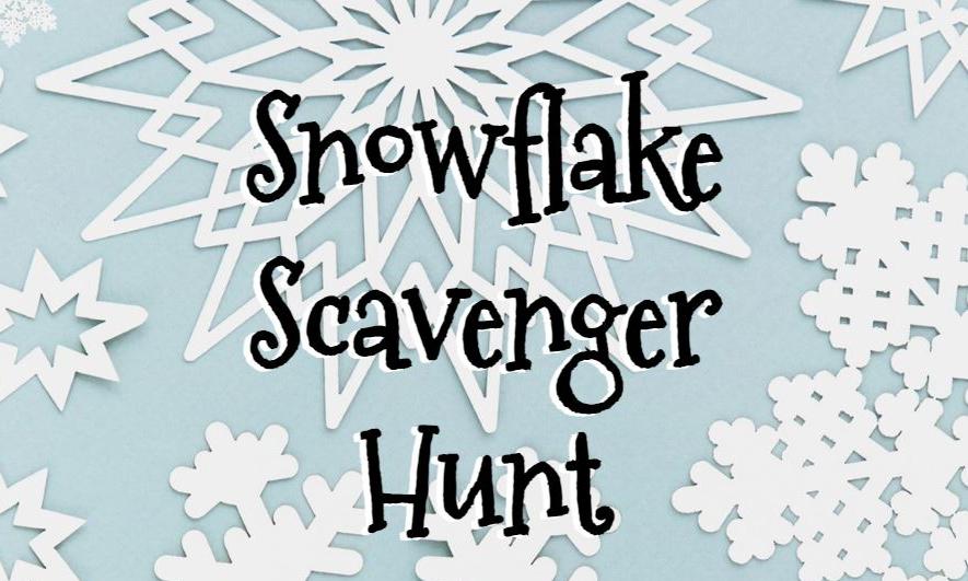 Snowflake background with text: Snowflake Scavenger Hunt