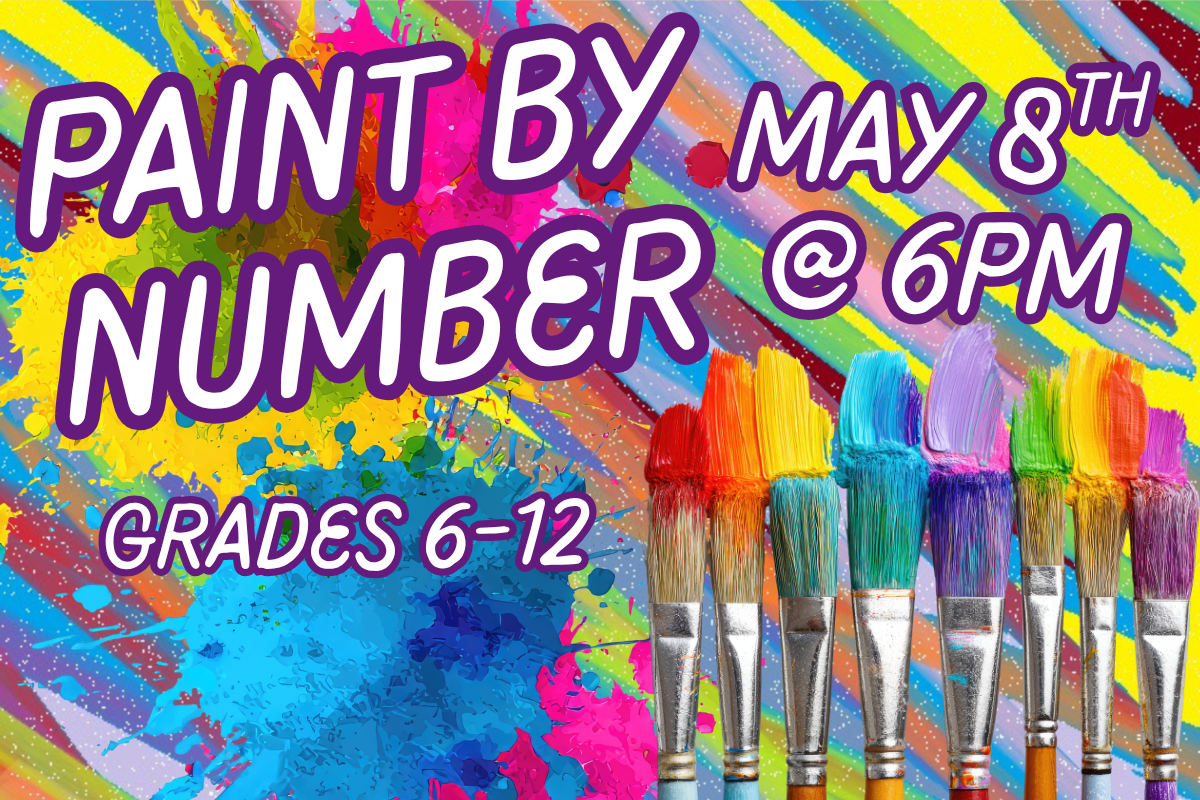 colorful back background with paint splatter paint by number may 8th at 6pm grades 6-12