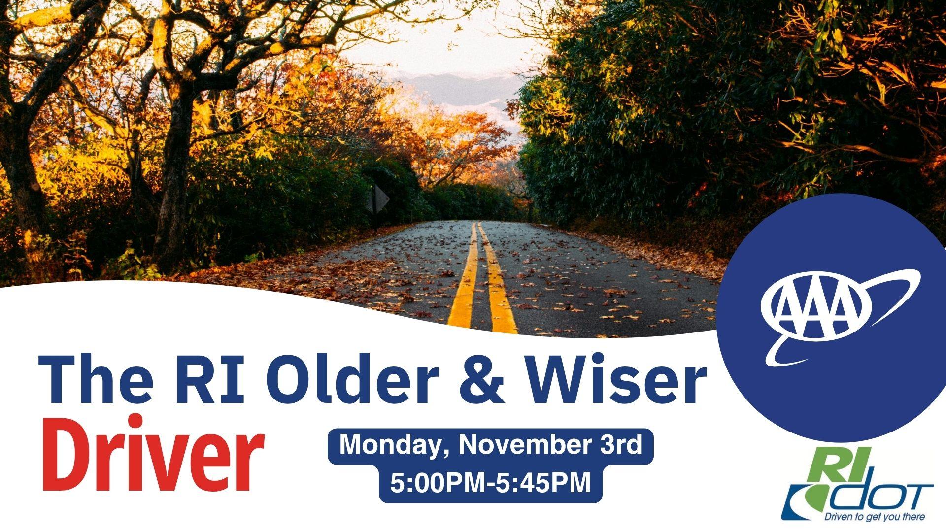 Image advertising The RI Older & Wiser Driver program, noting the time and date of the program on a background of a roadway in autumn. 