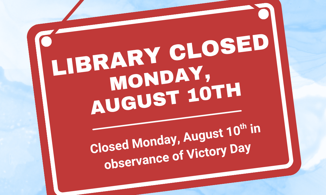 Closed for Victory Day on August 10